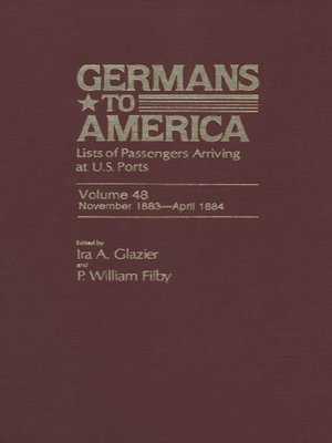 cover image of Germans to America, Volume 48 Nov. 1, 1883-Apr.14, 1884